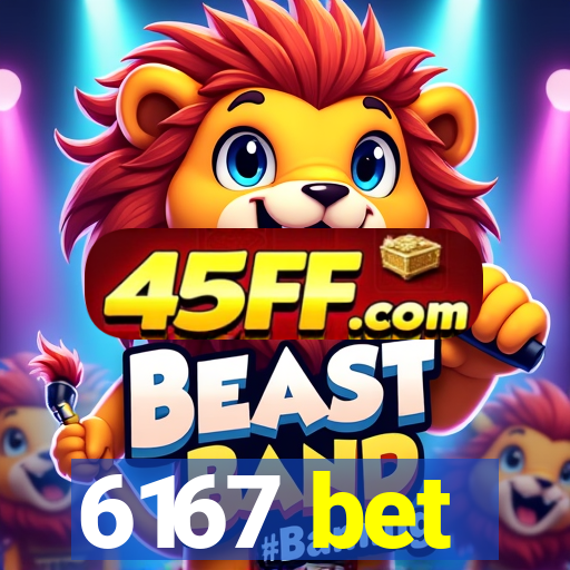 6167 bet